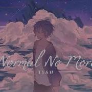 Normal No More