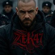 Zek47