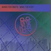Nando Fortunato Make You Stay