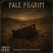 Pale Pilgrim Unearthed Versions