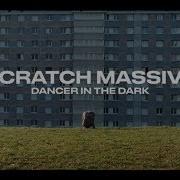 Scratch Dancer In The Dark
