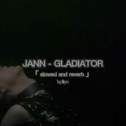 Gladiator Jann Slowed