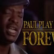 Paul Play Forever