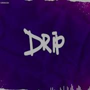 Drip Band Version