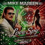Mike Mareen Love Spy 2026 Remix By Steven Van Dom