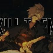 Kill Them Feat Xeff