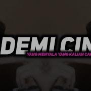 Remix Demi Cinta