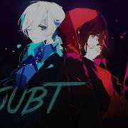 Doubt Nightcore