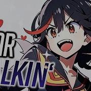 Nightcore Start Walkin