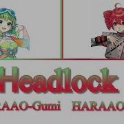Headlock Kasane Teto Gumi