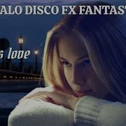 2023 Italo Disco Fx Fantastic