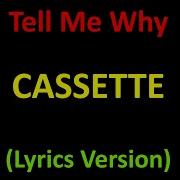 Cassette Tell Me Why Минус