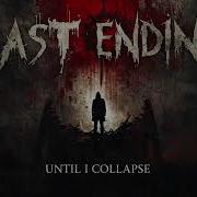 Last Ending Until I Collapse
