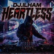 Dj Ilham Heartless