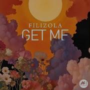 Filizola Get Me Original Mix