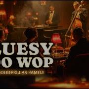 Bluesy Doo Wop Vibes