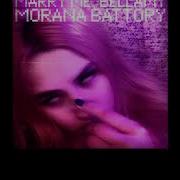 Marry Me Bellamy Morana Battory