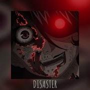 Disaster Kslv Noh Slowed