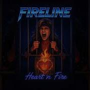 Heart Of Fire Fireline