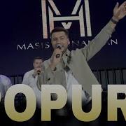 Masis Hunanyan Popuri Պոպուրի