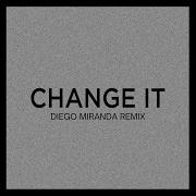 Diego Miranda Change It Extended Mix