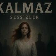 Sessizlik Kalmaz