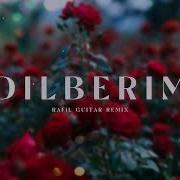 Dilberim Dilber Rafil
