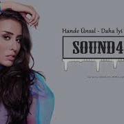 Hande Unsal Daha Iyi Remix