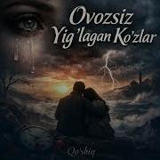 Овозсиз Йиглаган Кузлар