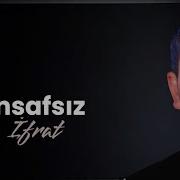 Ifrat Insafsiz Remix