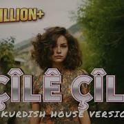 Cile Cile Kurdish Song