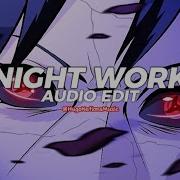 Night Work Edit Audio
