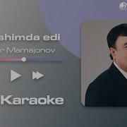 Bahodir Mamajonov Karaoke