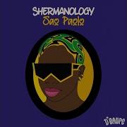Shermanology São Paulo