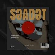 Səadət Deep Version