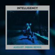 Intelligency August Remix