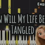 Tangled Piano Tutorial When Will My Life Begin