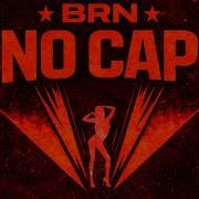 Brn No Cap