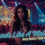 Sounds Like A Melody Deep House Chill Remix 2K26 Original By Alphaville