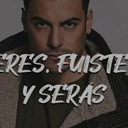 Carlos Rivera Eres Fuiste