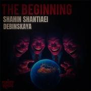 The Beginning Shahin Shantiaei