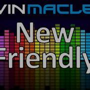 Kevin Macleod New Friendly