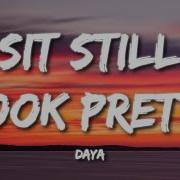 Daya Sit Still Look Pretty