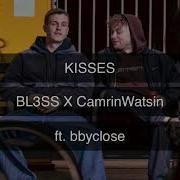 Kisses Feat Bbyclose