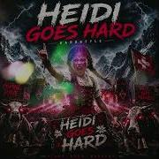 Heldi Goes Hard Hardstyle