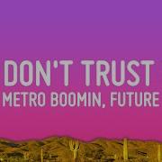Future We Don T Trust You