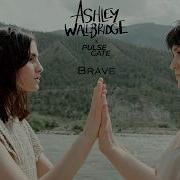 Ashley Wallbridge Pulse Gate Brave