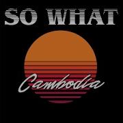 So What Cambodia 2024