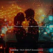 Audioboy Talk About Extended Mix