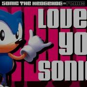 Sonic I Love You